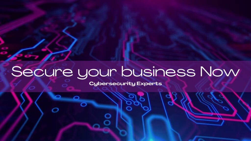 Cybersecurity Company Secure Your Business Now