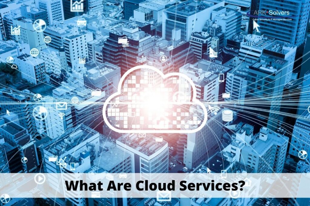 What Are Cloud Services