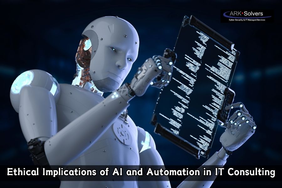 Ethical Implications of AI and Automation in IT Consulting