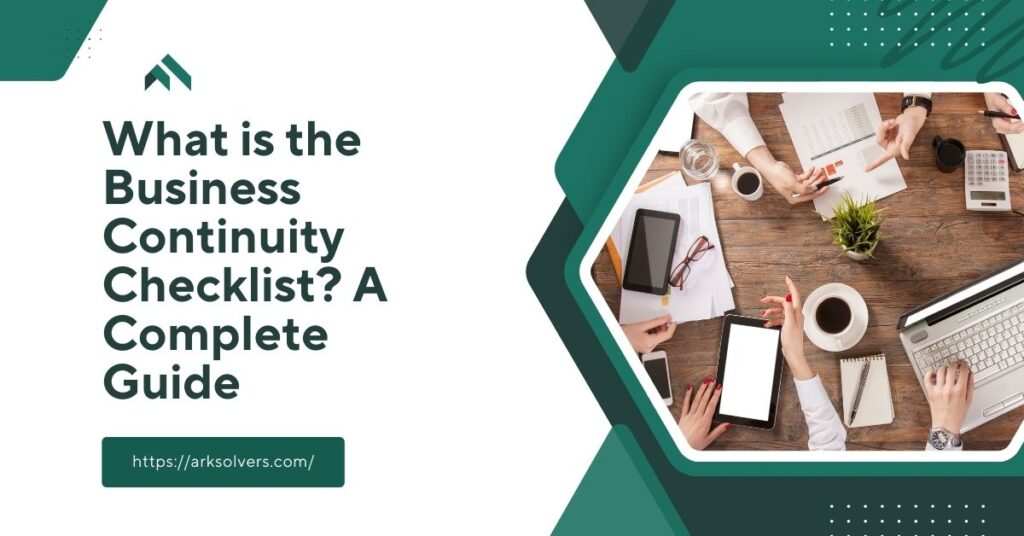 What is the Business Continuity Checklist A Complete Guide